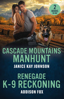 Cascade Mountains Manhunt / Renegade K-9 Reckoning : Cascade Mountains Manhunt / Renegade K-9 Reckoning (Wyoming Warriors)-9780263420388