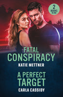 Fatal Conspiracy / A Perfect Target : Fatal Conspiracy (Secure Watch) / a Perfect Target (the Scarecrow Murders)-9780263420425