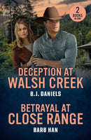 Deception At Walsh Creek / Betrayal At Close Range