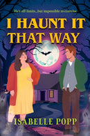 I Haunt It That Way-9780263421217