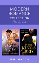 Modern Romance February 2026 Books 1-4 : Keeping a Greek Secret / Blackmail to White Veil / King's Heir of Hate / From Convent to Queen-9780263421637