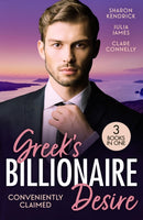 Greek's Billionaire Desire: Conveniently Claimed : The Greek's Bought Bride (Conveniently Wed!) / Reclaimed by His Billion-Dollar Ring / Bride Behind the Billion-Dollar Veil-9780263421705