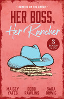 Her Boss, Her Rancher: Sunrise On The Ranch : Cowboy Proud (Wild Western Heat) / Expecting the Rancher's Child / Heart of a Texan-9780263421804