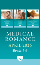 Medical Romance April 2026 Books 1-6 : Forbidden Nurse Next Door / Doctor Boss with Benefits / Surgeon's Second Time Lucky / Onboard and Off Limits / Found: Their Forever Family / Dr. Hart's Romance R-9780263421897