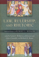 Law, Rulership, and Rhetoric : Selected Essays of Robert L. Benson-9780268022341