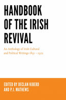 Handbook of the Irish Revival : An Anthology of Irish Cultural and Political Writings 1891-1922-9780268101305