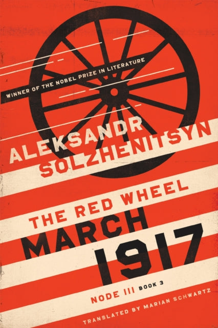 March 1917 : The Red Wheel, Node III, Book 3-9780268201708