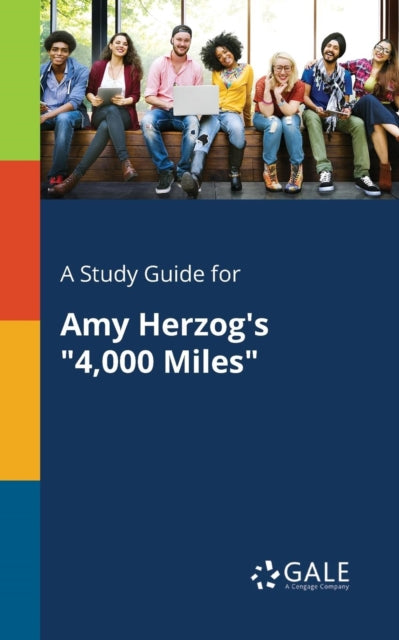 A Study Guide for Amy Herzog's "4,000 Miles"-9780270527643