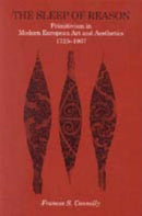 The Sleep of Reason – Primitivism in Modern European Art and Aesthetics, 1725–1907