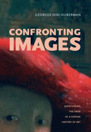 Confronting Images – Questioning the Ends of a Certain History of Art