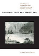 Looking Close and Seeing Far – Samuel Seymour, Titian Ramsay Peale, and the Art of the Long Expedition, 1818–1823