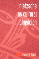 Nietzsche as Cultural Physician