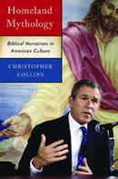 Homeland Mythology – Biblical Narratives in American Culture