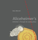 Aliceheimer's – Alzheimer's Through the Looking Glass