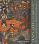 Apocalypse Illuminated : The Visual Exegesis of Revelation in Medieval Illustrated Manuscripts-9780271078656