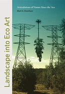 Landscape into Eco Art – Articulations of Nature Since the '60s