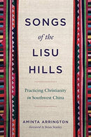 Songs of the Lisu Hills – Practicing Christianity in Southwest China