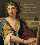 Women Artists, Their Patrons, and Their Publics in Early Modern Bologna-9780271086965