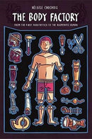 The Body Factory : From the First Prosthetics to the Augmented Human-9780271087061