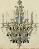 Luxury After the Terror-9780271091617