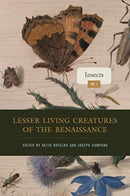 Lesser Living Creatures of the Renaissance : Volume 1, Insects-9780271094472