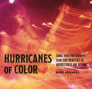 Hurricanes of Color : Iconic Rock Photography from the Beatles to Woodstock and Beyond-9780271094861