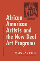 African American Artists and the New Deal Art Programs – Opportunity, Access, and Community