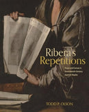 Ribera's Repetitions : Paper and Canvas in Seventeenth-Century Spanish Naples-9780271097541