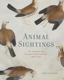 Animal Sightings – Art, Animals, and European Court Culture, 1400–1550