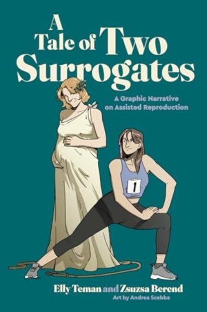 A Tale of Two Surrogates : A Graphic Narrative on Assisted Reproduction-9780271098852
