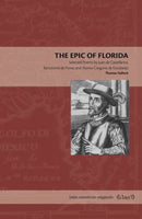 The Epic of Florida – Selected Poems by Juan de Castellanos, Bartolomé de Flores, and Alonso Gregorio de Escobedo