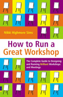 How to Run a Great Workshop-9780273707875