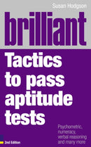Brilliant Tactics to Pass Aptitude Tests : Psychometric, numeracy, verbal reasoning and many more-9780273714941