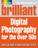 Brilliant Digital Photography for the Over 50s-9780273719366