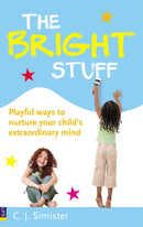 Bright Stuff, The : Playful ways to nurture your child's extraordinary mind-9780273728177