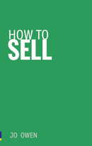 How to Sell : Sell anything to anyone-9780273731276