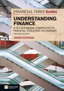 Financial Times Guide to Understanding Finance, The : A no-nonsense companion to financial tools and techniques-9780273738022