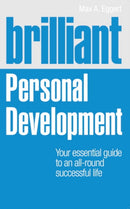 Brilliant Personal Development : Your essential guide to an all-round successful life-9780273742470