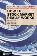 Financial Times Guide to How the Stock Market Really Works, The-9780273743552