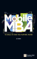 Mobile MBA, The : 112 Skills to Take You Further, Faster-9780273750215
