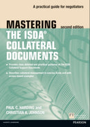 Mastering ISDA Collateral Documents : A Practical Guide for Negotiators-9780273757177