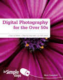 Digital Photography for the Over 50s In Simple Steps-9780273761068