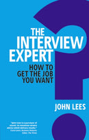 Interview Expert, The : How to get the job you want-9780273762553