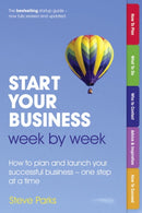 Start Your Business Week by Week : How to plan and launch your successful business - one step at a time-9780273768661
