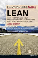 Financial Times Guide to Lean, The : How to streamline your organisation, engage employees and create a competitive edge-9780273770503