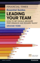 FT Essential Guide to Leading Your Team-9780273772422