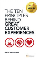 Ten Principles Behind Great Customer Experiences, The