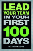 Lead Your Team in Your First 100 Days-9780273776789