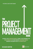 Project Management Book, The : How to Manage Your Projects To Deliver Outstanding Results-9780273785866