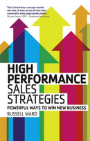 High Performance Sales Strategies : Powerful ways to win new business-9780273792857